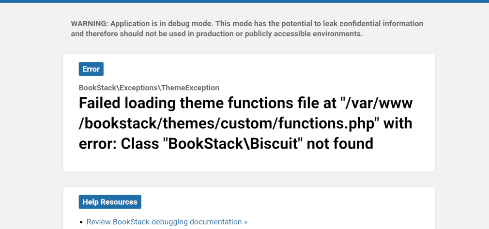The BookStack debug view with the message &ldquo;Failed loading theme functions file at &ldquo;functions.php&rdquo; with error: Class &ldquo;BookStack\Biscuit&rdquo; not found